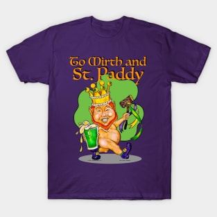 To Mirth And St. Paddy T-Shirt